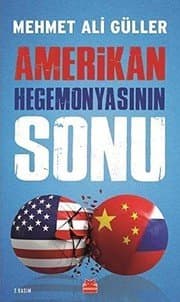Amerikan Hegemonyasının Sonu - Mehmet Ali Güller ikinci el kitap