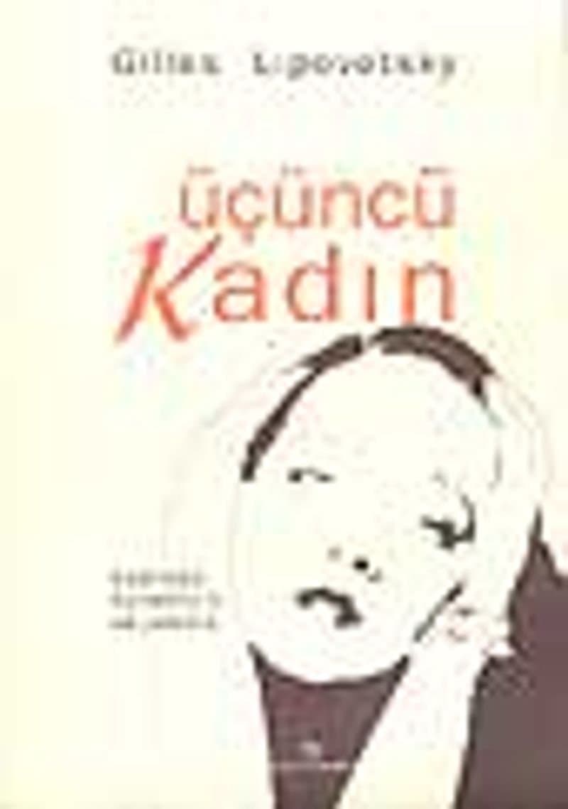 Üçüncü kadın - Gilles Lipovetsky, Filiz Nayir Deniztekin ikinci el kitap