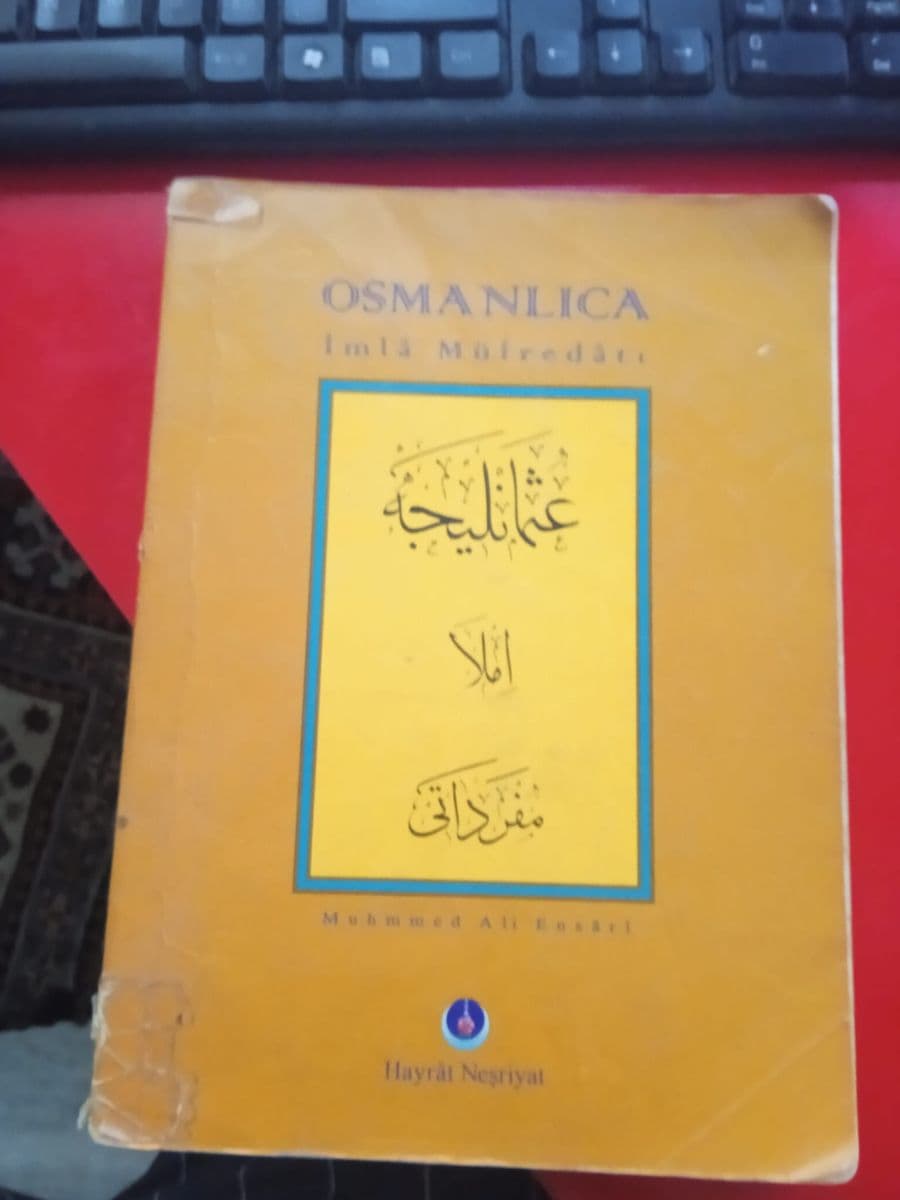 Osmanlıca imlâ müfredâtı - Muhammed Ali Ensârı̂ ikinci el kitap