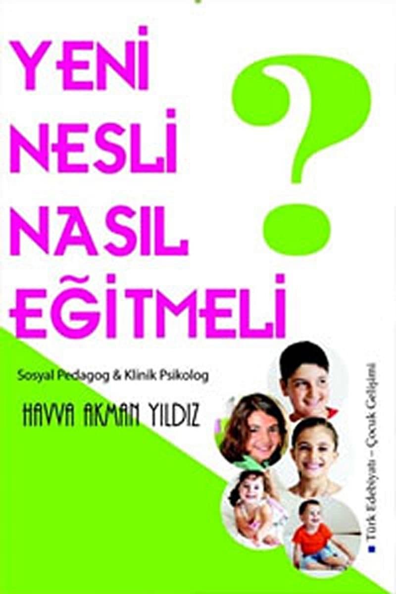 Yeni Nesli Nasıl Eğitmeli? - Havva Akman Yıldız ikinci el kitap
