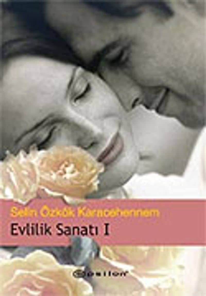 Evlilik sanatı 1 - Selin Özkök Karacehennem ikinci el kitap