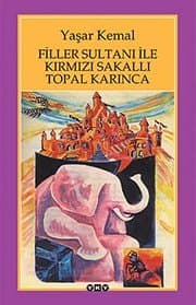 Filler Sultanı İle Kırmızı Sakallı Topal Karınca - Yaşar Kemal ikinci el kitap