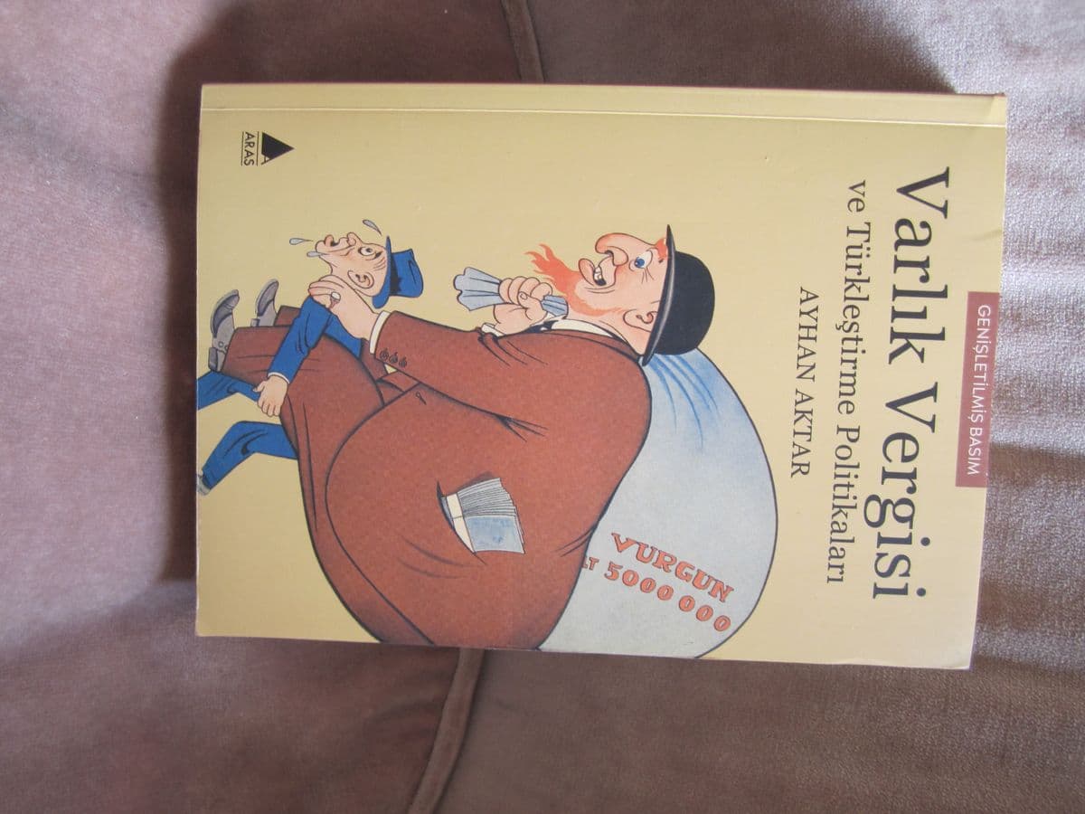 Varlık Vergisi ve Türkleştirme politikaları - AYHAN AKTAR ikinci el kitap
