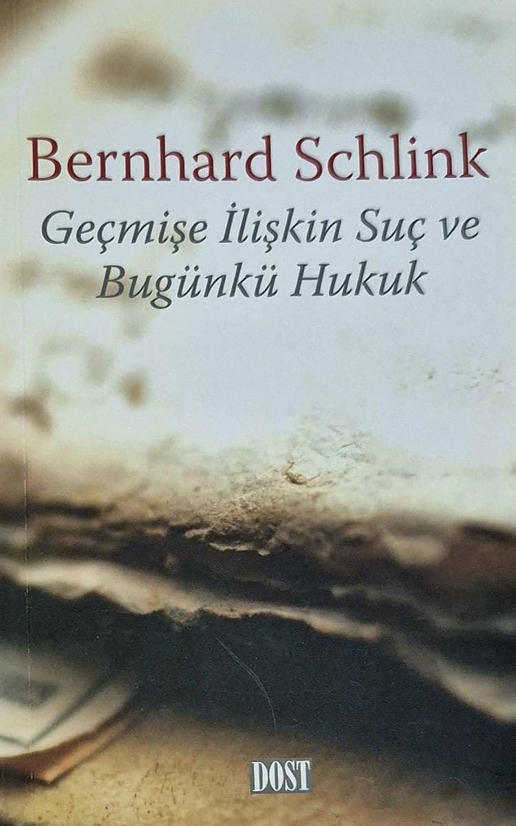 Gecmise Iliskin Suc ve Bugunku Hukuk - Bernhard Schlink ikinci el kitap