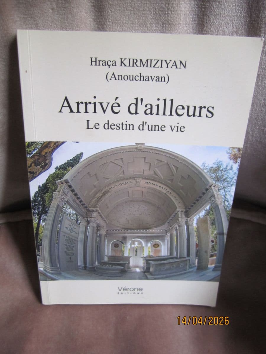 Arrivé d'ailleurs- Le destin d'une vie - Hraça KIRMIZIYAN ikinci el kitap