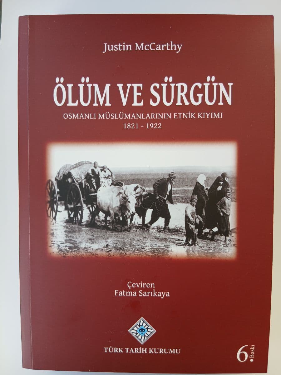 ÖLÜM VE SÜRGÜN  (Osmanlı Müslümanlarının Etnik Kıyımı  1821 1922) - Justin McCathy ikinci el kitap
