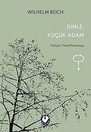 Dinle Küçük Adam - Wilhelm Reich ikinci el kitap