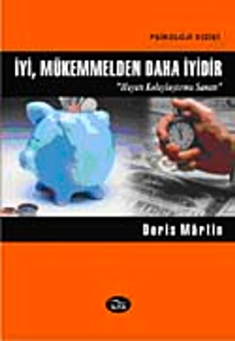 İyi, Mükemmelden Daha İyidir - Doris Märtin, Akın Kanat ikinci el kitap