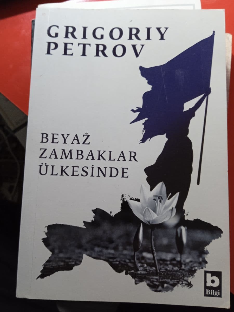 Beyaz Zambaklar Ülkesinde - Grigoriy Petrov ikinci el kitap