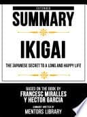 Summary of Héctor García and Francesc Miralles's Book : Ikigai - Good Summaries ikinci el kitap