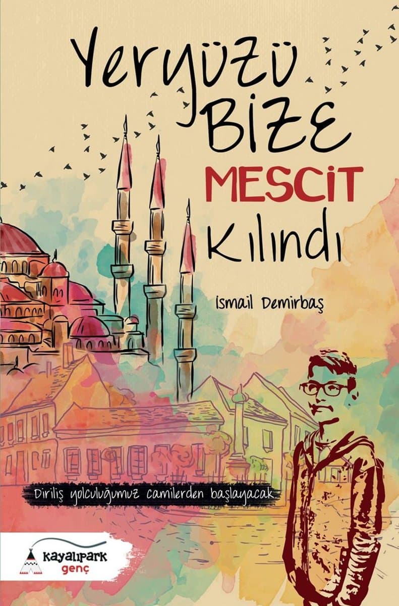 Yeryüzü Bize Mescit Kılındı - İsmail Demirbaş ikinci el kitap