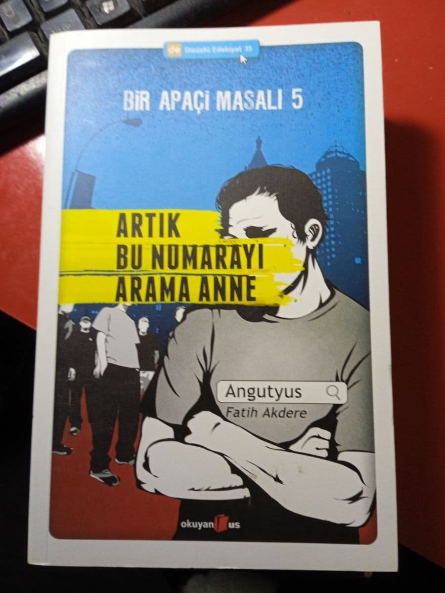 Bir Apaci Masali 5 - Artik Bu Numarayi Arama Anne - Angutyus ikinci el kitap