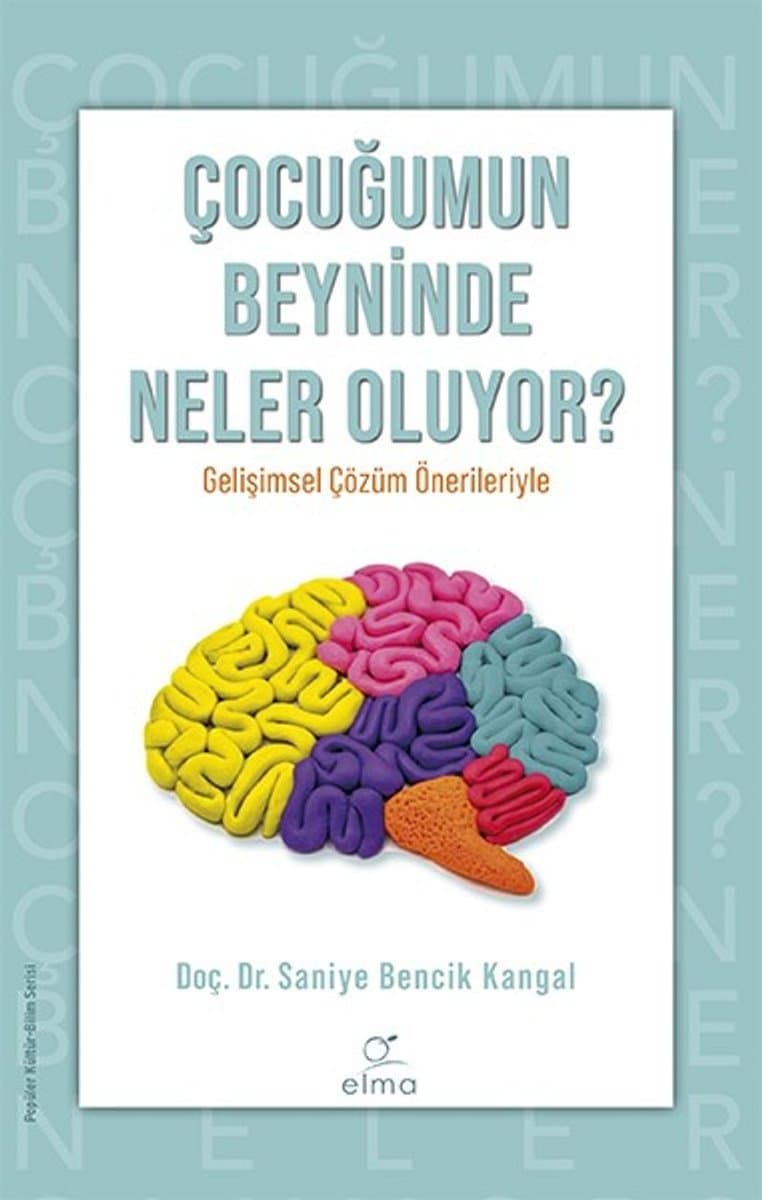 Çocuğumun Beyninde Neler Oluyor - Saniye Bencik Kangal ikinci el kitap