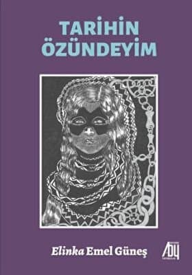 Tarihin Özündeyim - Elif Emel Güneş ikinci el kitap