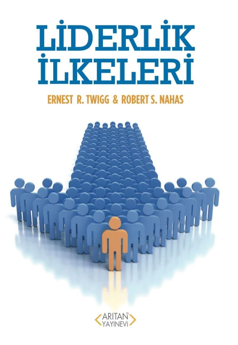 Liderlik İlkeleri - Ernest R. Twigg, Robert S. Nahas ikinci el kitap