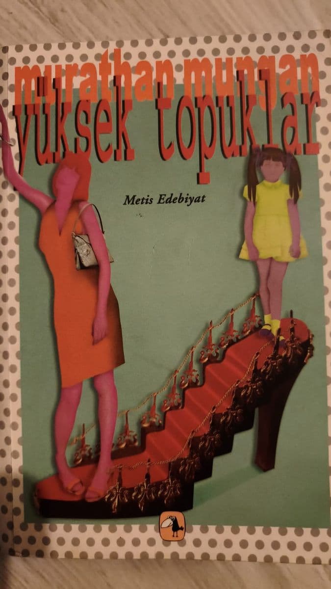 Yüksek Topuklar - Murathan Mungan ikinci el kitap