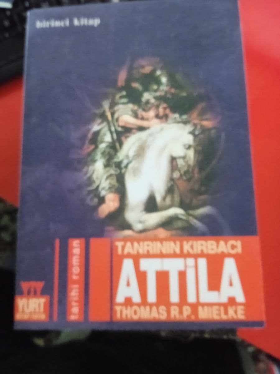 Tanrinin Kirbaci Atila - 1 - Thomas R. P. Mielke ikinci el kitap