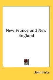New France and New England - John Fiske ikinci el kitap