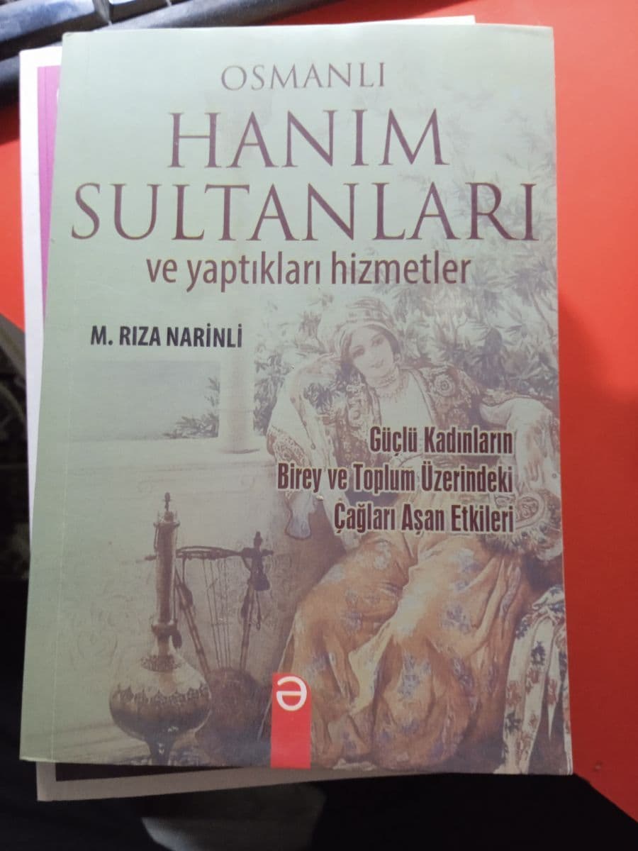 Osmanlı hanım sultanları ve yaptıkları hizmetler - Mehmet Rıza narinli ikinci el kitap