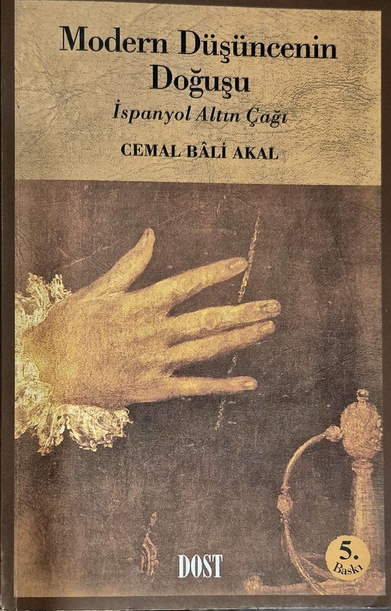 Modern Düşüncenin Doğuşu İspanyol Altın Çağı - Cemal Bali Akal ikinci el kitap