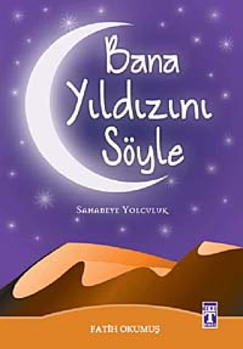 Bana Yıldızını Söyle (Sahabeye Yolculuk) - Fatih Okumuş ikinci el kitap