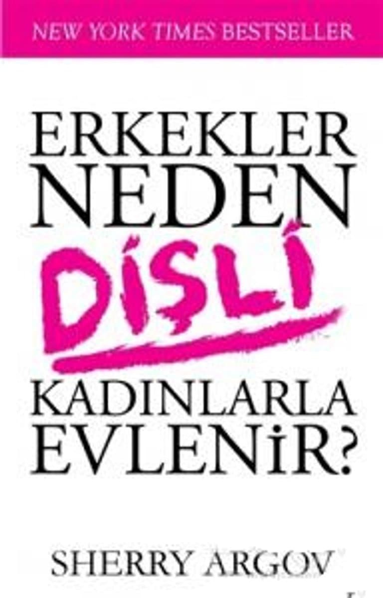 Erkekler Neden Dişli Kadınlarla Evlenir? - Sherry Argov ikinci el kitap