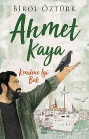 Ahmet Kaya - Kendine Iyi Bak - Birol Öztürk ikinci el kitap