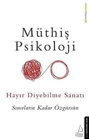 Hayır Diyebilme Sanatı - Müthiş Psikoloji ikinci el kitap