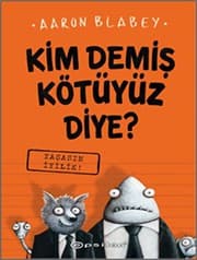 Kim Demiş Kötüyüz Diye 1 - Yaşasın İyilik - Aaron Blabey ikinci el kitap
