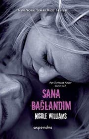 Sana Baglandim - Nicole Williams ikinci el kitap