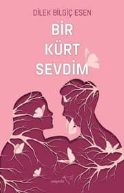 Bir Kürt Sevdim - Dilek Bilgiç Esen ikinci el kitap