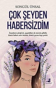 Çok Şeyden Habersizdim - Songül Ünsal ikinci el kitap