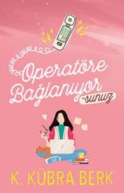 Operatöre Baglaniyorsunuz-1, ciltsiz - K. Kübra Berk ikinci el kitap