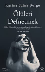 Ölüleri Defnetmek - Karina Sainz Borgo ikinci el kitap