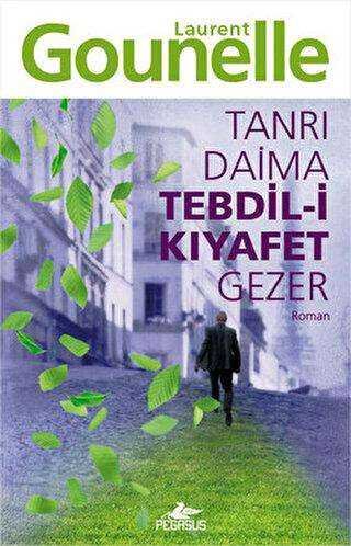 Laurent Gounelle — Tanrı Daima Tebdil-i Kıyafet Gezer - LAURENT GOUNELLE ikinci el kitap