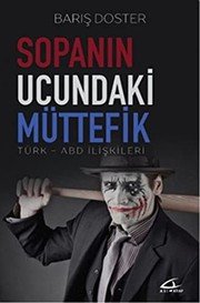Sopanin Ucundaki Müttefik - Türk-ABD Iliskileri - Barış Doster ikinci el kitap