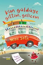 Kim Güldüye Gittim Gelicem - Mine Sota ikinci el kitap