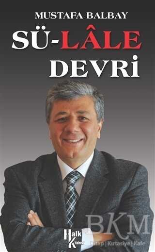 Mustafa Balbay — Sü-Lale Devri - Ahmet Refik, Dursun Gürlek ikinci el kitap