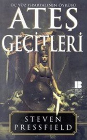 Ates Gecitleri - Uc Yuz Ispartali ' nin Oykusu - Steven Pressfield ikinci el kitap