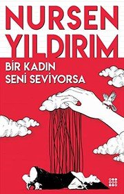 Bir Kadın Seni Seviyorsa - Nursen Yıldırım ikinci el kitap