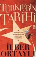 Türklerin Tarihi - İLBER ORTAYLI ikinci el kitap