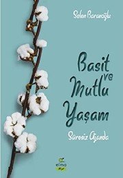 Basit ve Mutlu Yasam Ajandasi - Selen Baranoglu ikinci el kitap