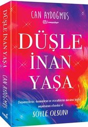 Düşle, İnan, Yaşa - Can Aydoğmuş ikinci el kitap