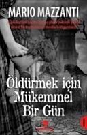 Mario Mazzanti — Ölmek İçin Mükemmel Bir Gün - Mario Mazzanti ikinci el kitap