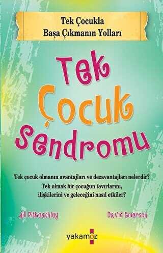 Jill Pyke, David Emerson — Tek Çocuk Sendromu - David Emerson, Jill Pitkeathley ikinci el kitap