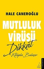 Mutluluk Virüsü - Hale Caneroğlu ikinci el kitap
