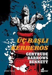 Üç Başlı Kerberos - Gertrude Barrows Bennett ikinci el kitap
