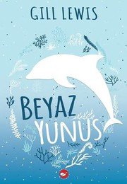 Beyaz Yunus - Gill Lewis ikinci el kitap
