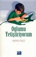 Mine İzgi — Oğlumu Yetiştiriyorum - Mine İzgi ikinci el kitap