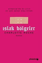 Islak Bölgeler - Charlotte Roche ikinci el kitap